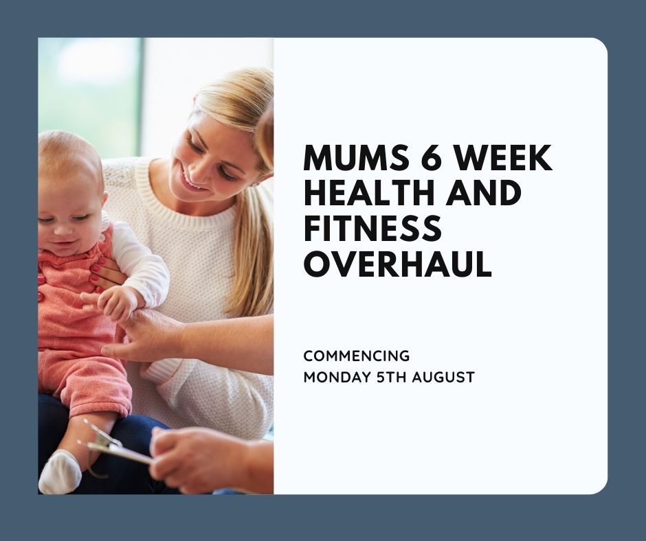 Mum's 6 Week Health and Fitness Overhaul Package